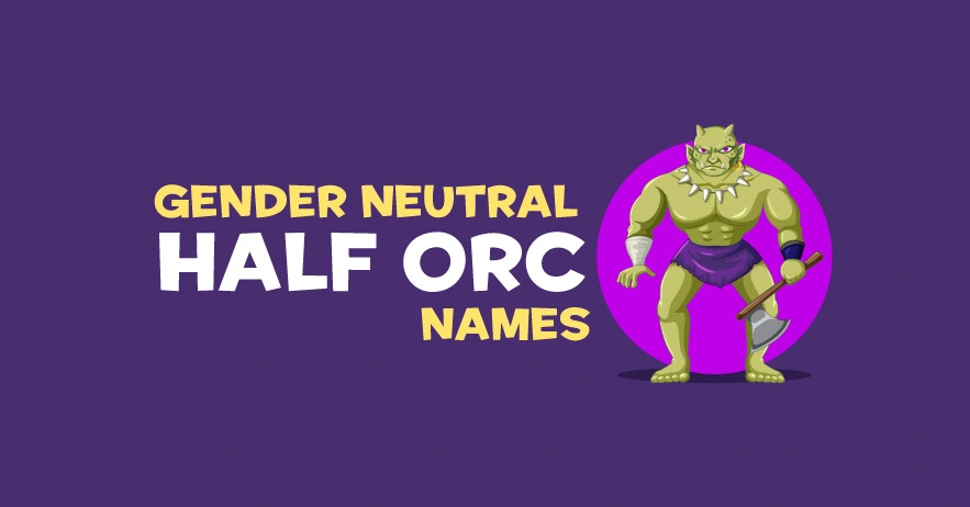 Gender-Neutral Half-Orc Names